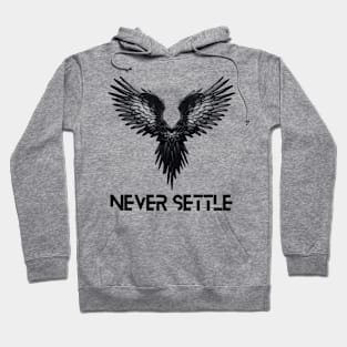 Never Settle Hoodie